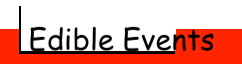 Edible Eents